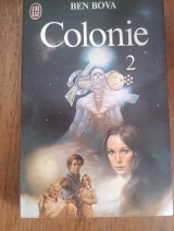 Bova, Ben. Colonie. Tome 2. J\'ai lu, Paris, 1980