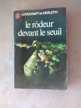 DERLETH, August ; LOVECRAFT, H. P. Le Rôdeur devant le seuil. J\'ai lu Fantastique (1ère série), 1973