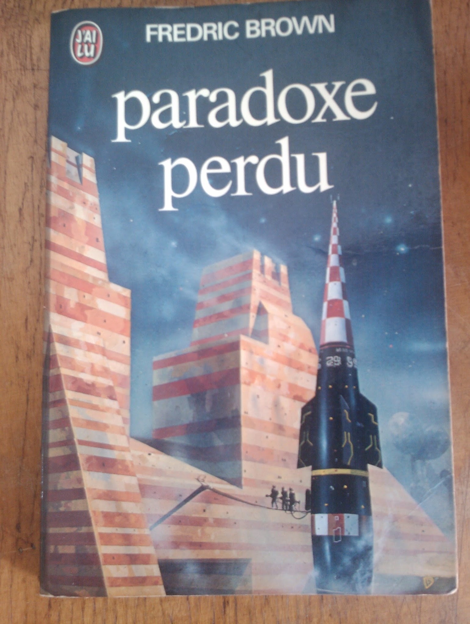Brown, Fredric. Paradoxe perdu. J'ai lu, Paris, 1977 Brown, Fredric. Paradoxe perdu. J'ai lu, Paris, 1977